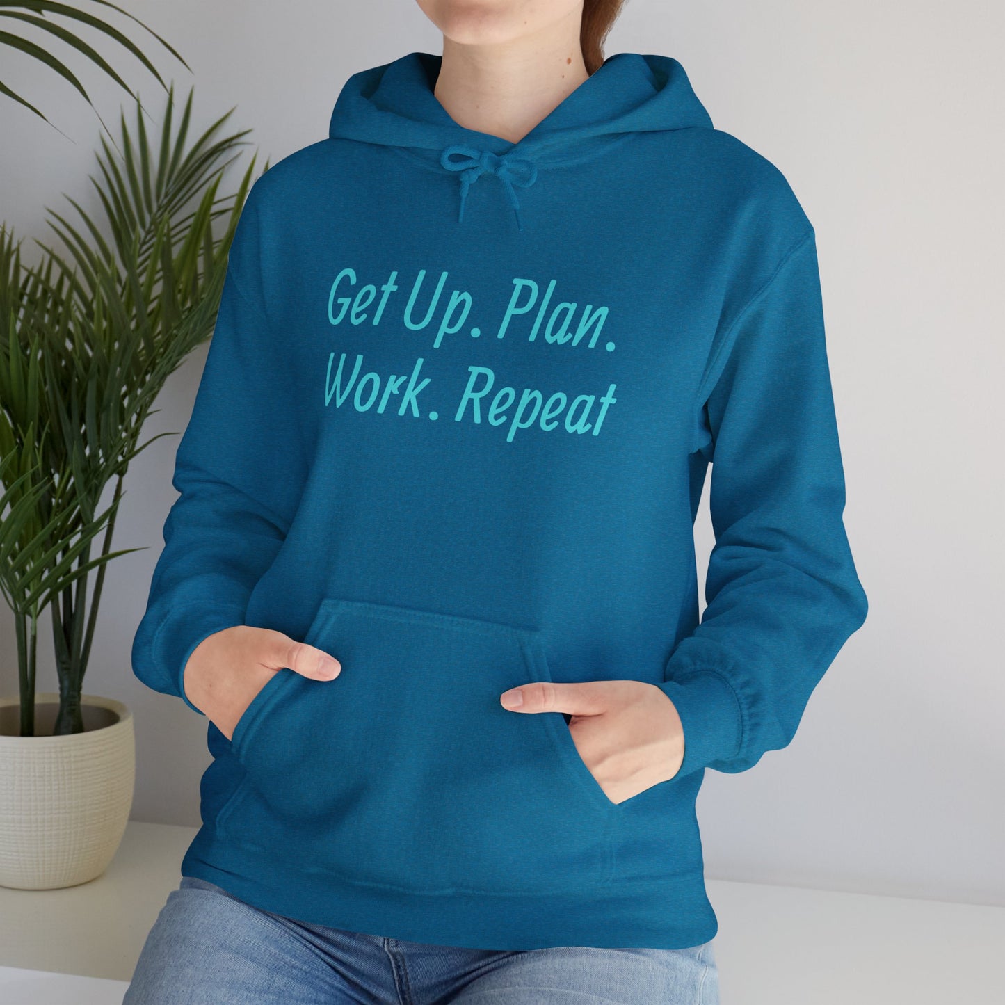 Get Up. Plan. Work. Repeat. Our Hoodie, Motivationally Themed, For Comfort and Style. Unisex Heavy Blend