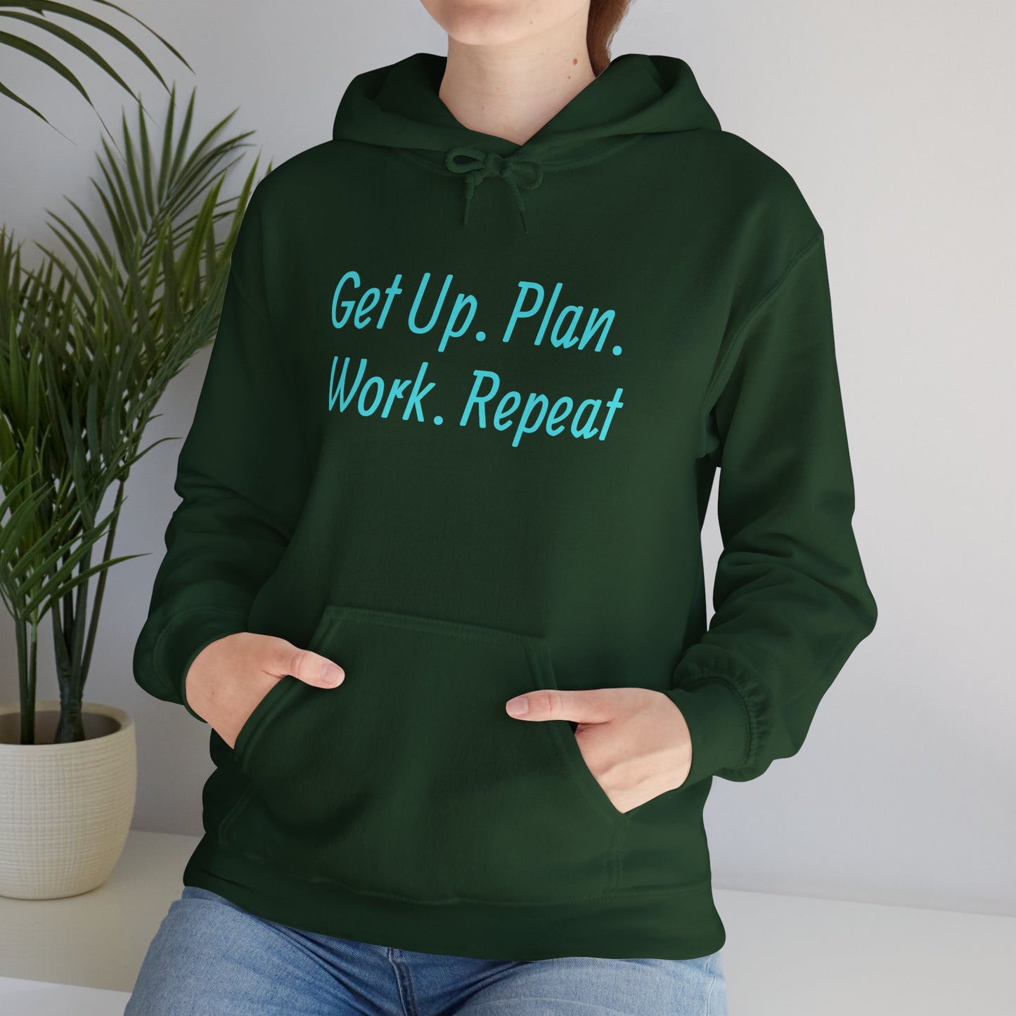 Get Up. Plan. Work. Repeat. Our Hoodie, Motivationally Themed, For Comfort and Style. Unisex Heavy Blend