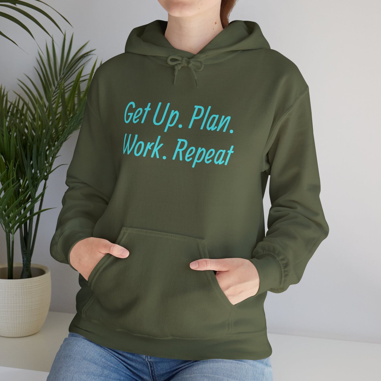 Get Up. Plan. Work. Repeat. Our Hoodie, Motivationally Themed, For Comfort and Style. Unisex Heavy Blend
