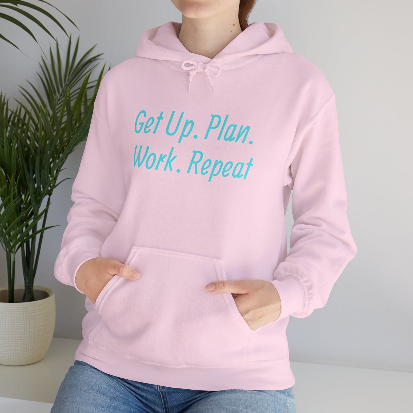 Get Up. Plan. Work. Repeat. Our Hoodie, Motivationally Themed, For Comfort and Style. Unisex Heavy Blend