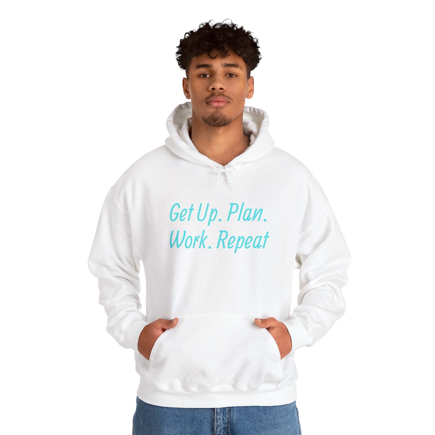 Get Up. Plan. Work. Repeat. Our Hoodie, Motivationally Themed, For Comfort and Style. Unisex Heavy Blend
