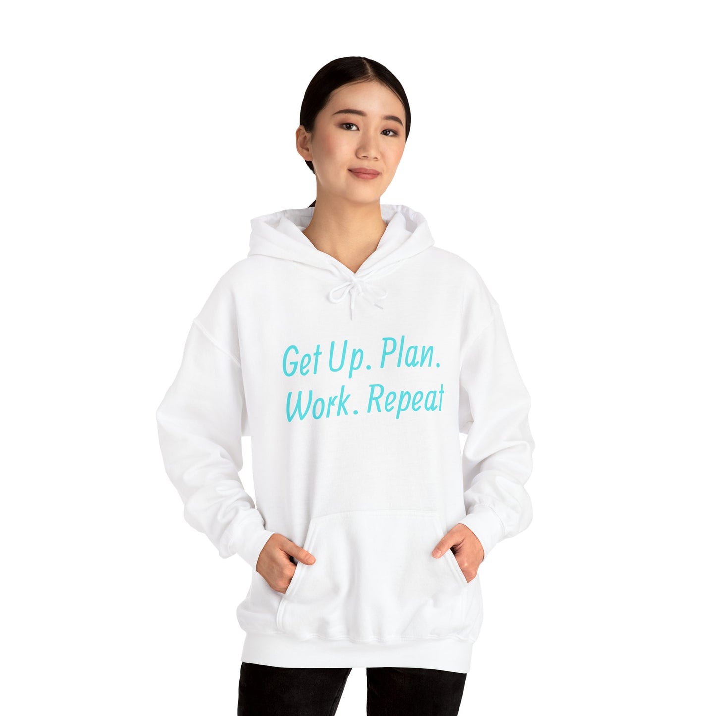 Get Up. Plan. Work. Repeat. Our Hoodie, Motivationally Themed, For Comfort and Style. Unisex Heavy Blend