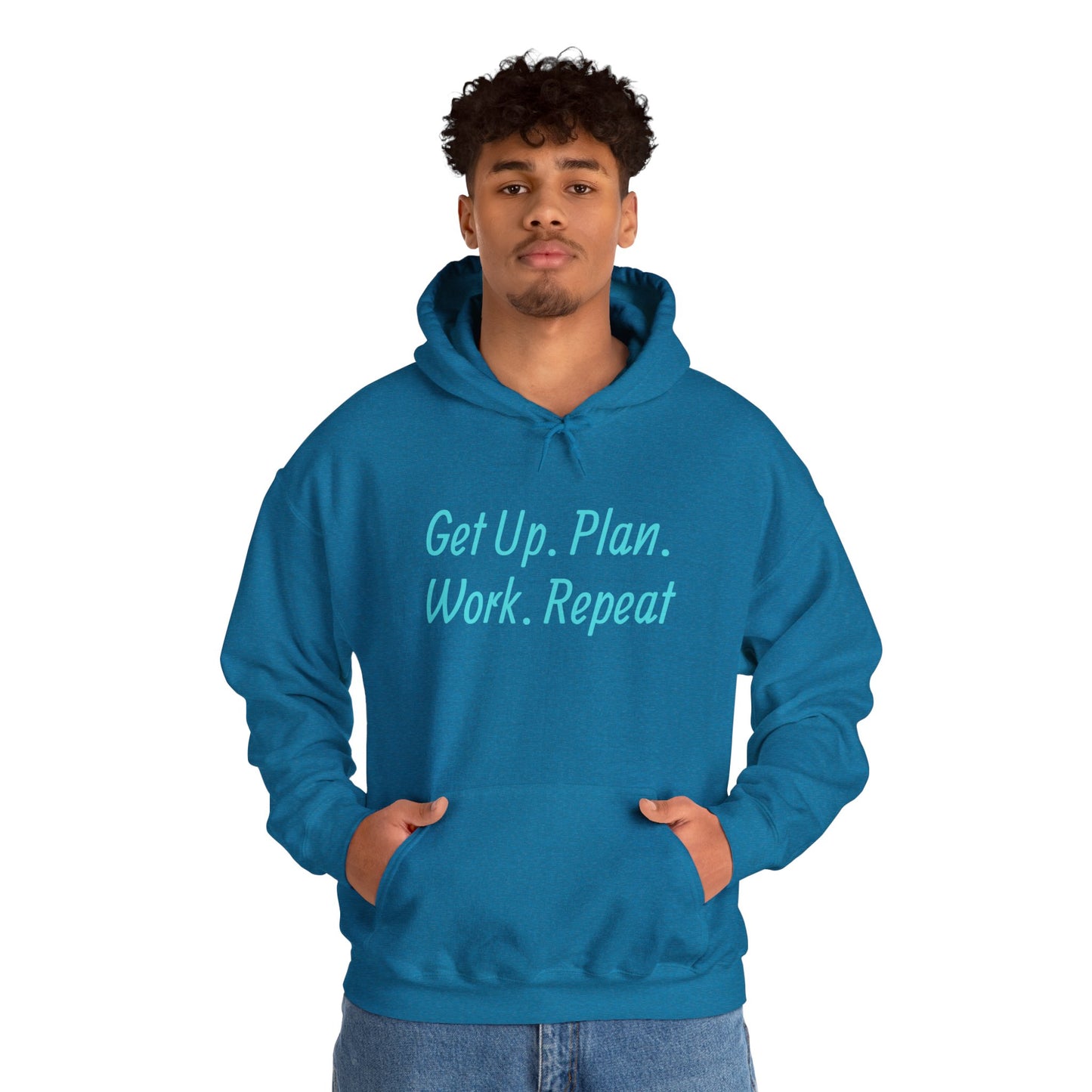 Get Up. Plan. Work. Repeat. Our Hoodie, Motivationally Themed, For Comfort and Style. Unisex Heavy Blend