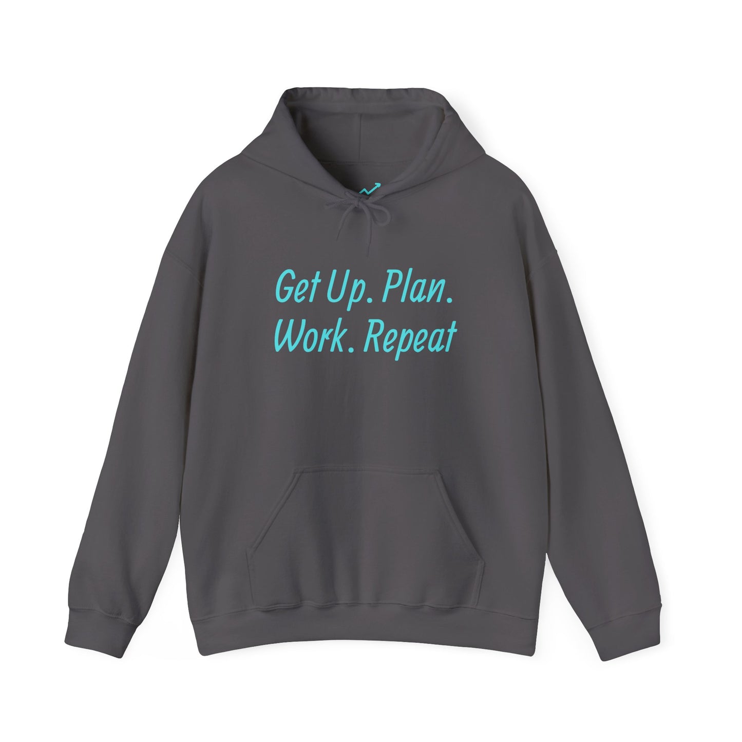 Get Up. Plan. Work. Repeat. Our Hoodie, Motivationally Themed, For Comfort and Style. Unisex Heavy Blend