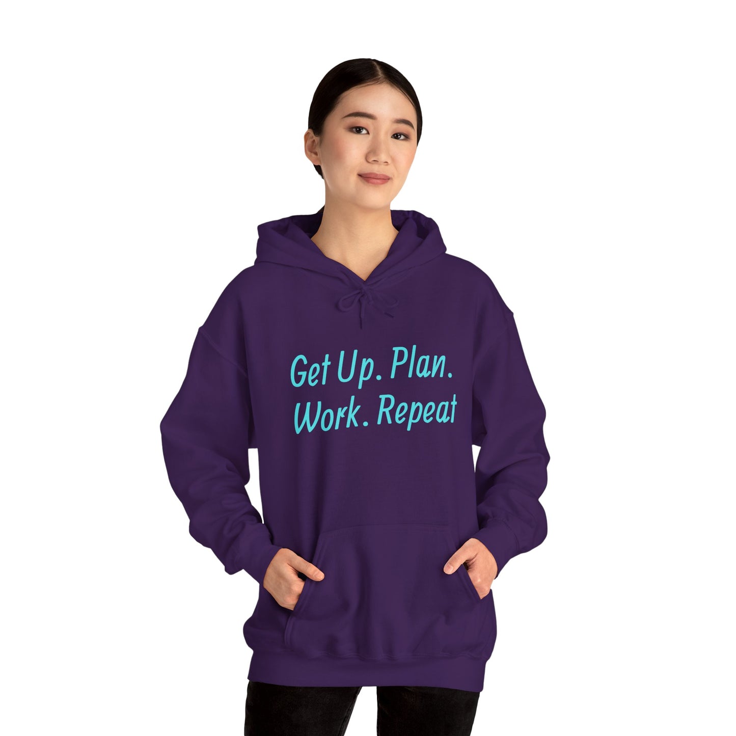 Get Up. Plan. Work. Repeat. Our Hoodie, Motivationally Themed, For Comfort and Style. Unisex Heavy Blend
