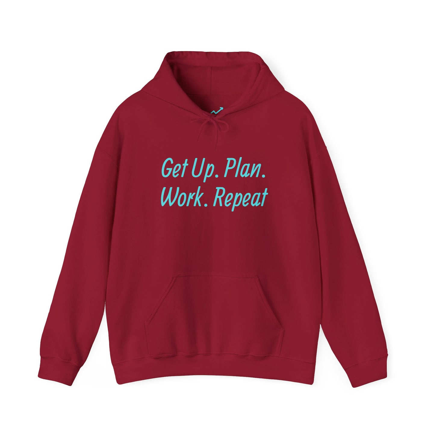 Get Up. Plan. Work. Repeat. Our Hoodie, Motivationally Themed, For Comfort and Style. Unisex Heavy Blend